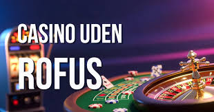 Online Casino Uden ROFUS Din Guide til Spil uden Begrænsninger 2092756427 Online Casino Uden ROFUS Din Guide til Spil uden Begrænsninger 2092756427